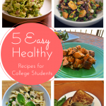 5 EASY, Healthy Recipes for College Students!